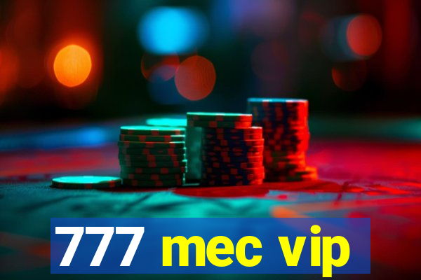 777 mec vip